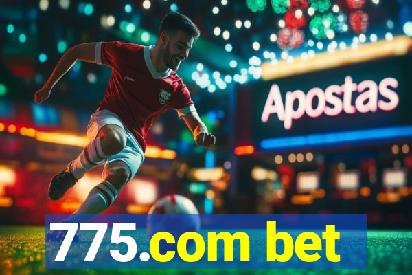 775.com bet